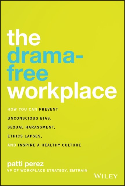 The Drama-Free Workplace