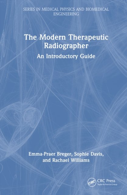 The Modern Therapeutic Radiographer