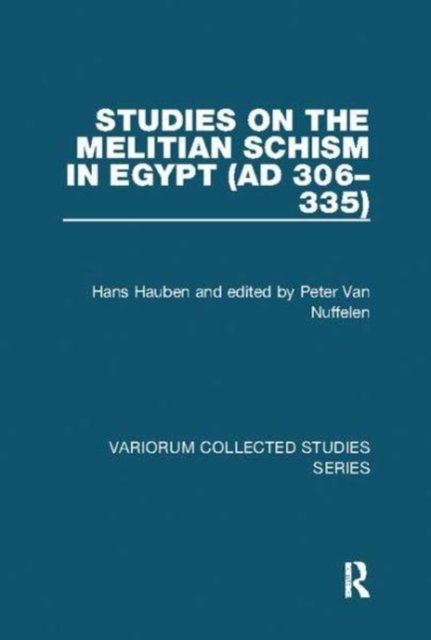 Studies on the Melitian Schism in Egypt Ad 306-335