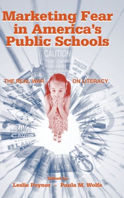 Marketing Fear in America's Public Schools