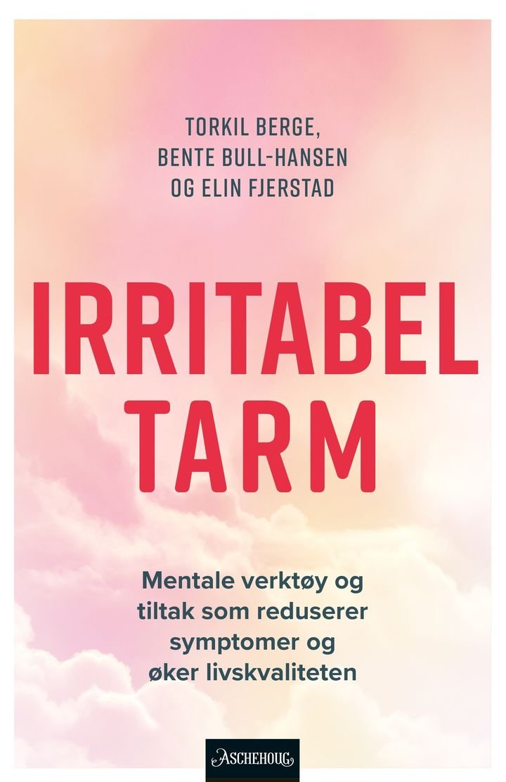 Irritabel tarm - mentale verktøy og strategier som reduserer symptomer og øker livskvaliteten