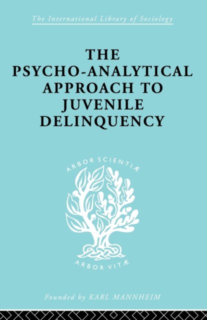 A Psycho-Analytical Approach to Juvenile Delinquency