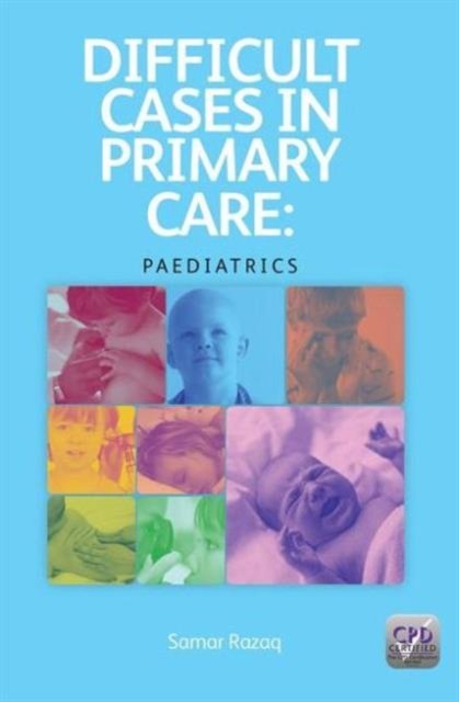 Difficult Cases in Primary Care: Paediatrics