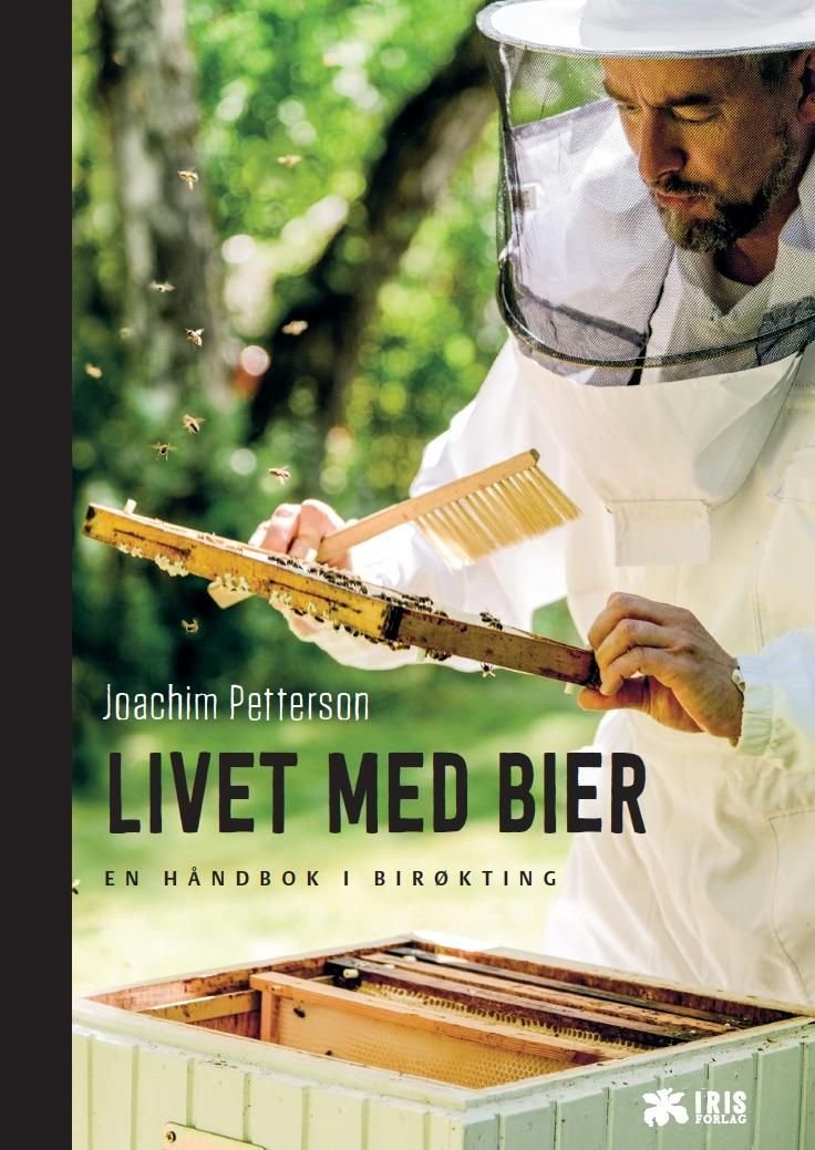 Livet med bier - en håndbok i birøkting