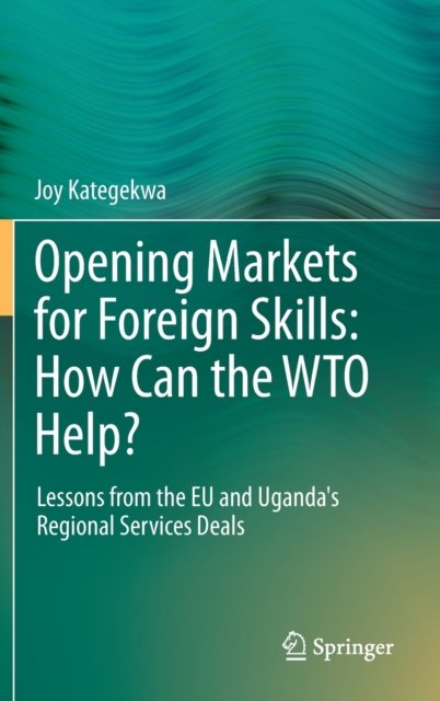 Opening Markets for Foreign Skills: How Can the WTO Help?