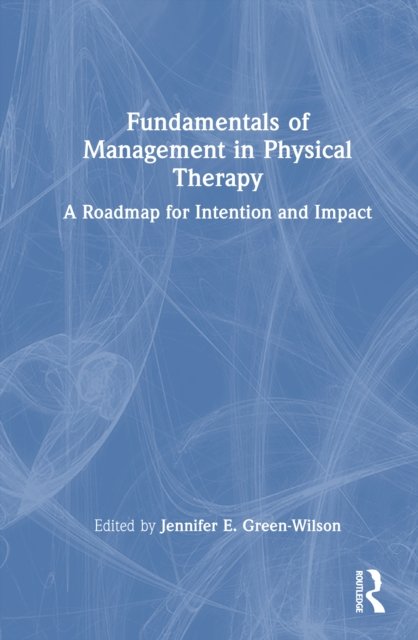 Fundamentals of Management in Physical Therapy