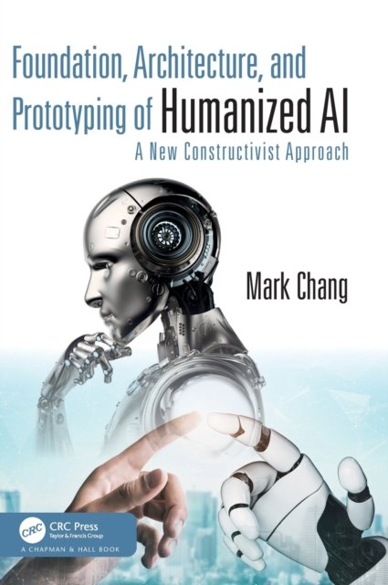 Foundation, Architecture, and Prototyping of Humanized AI