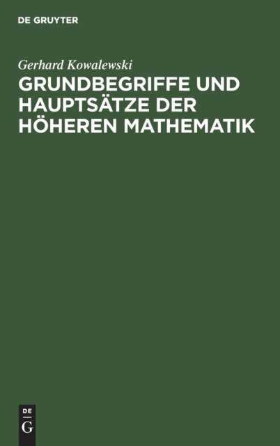 Grundbegriffe Und Hauptsatze Der Hoheren Mathematik
