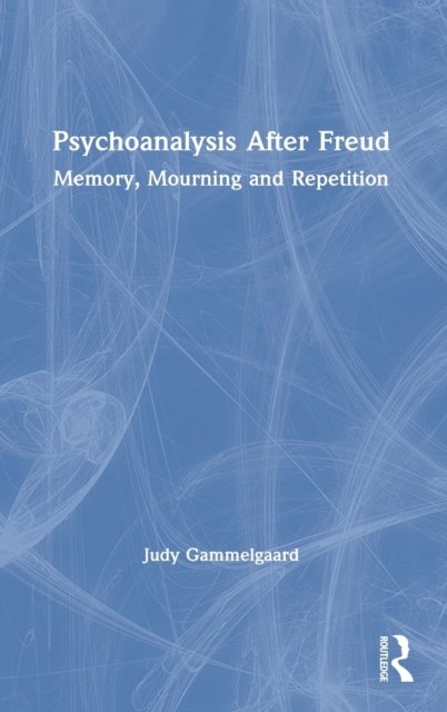 Psychoanalysis After Freud