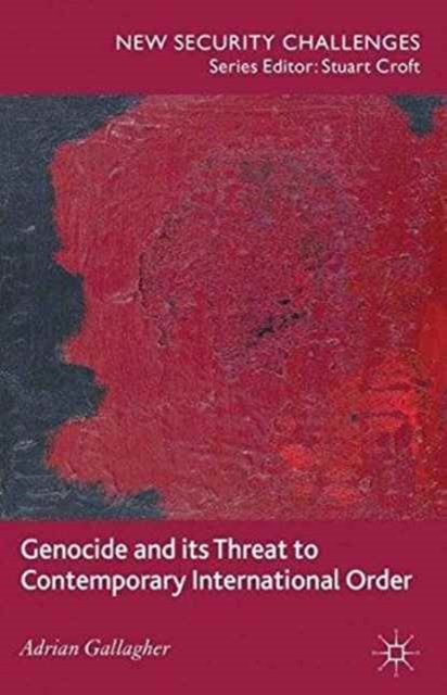 Genocide and its Threat to Contemporary International Order