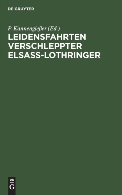 Leidensfahrten Verschleppter Elsaß-Lothringer
