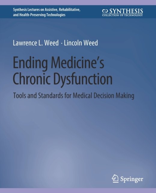 Ending Medicine''s Chronic Dysfunction