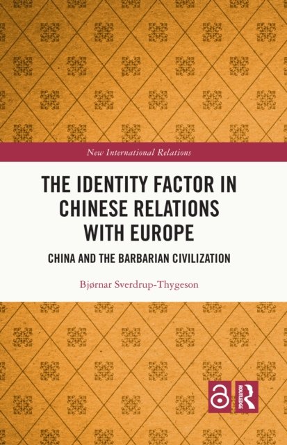The Identity Factor in Chinese Relations with Europe