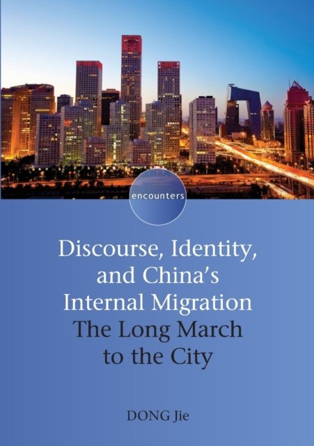 Discourse, Identity, and China''s Internal Migration