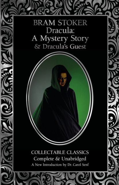 Dracula: A Mystery Story & Dracula''s Guest