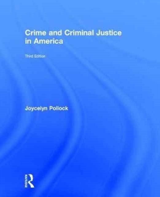 Crime and Criminal Justice in America