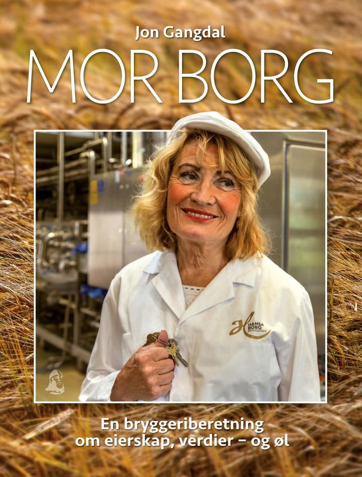 Mor Borg - en bryggeriberetning om eierskap, verdier - og øl