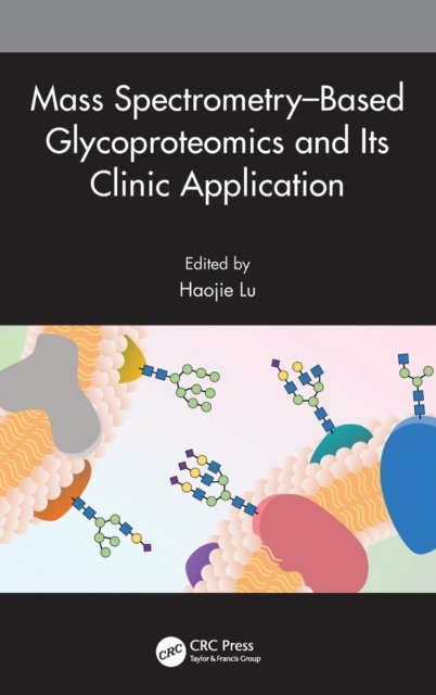 Mass Spectrometry–Based Glycoproteomics and Its Clinic Application