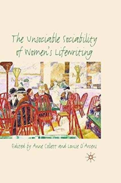 The Unsociable Sociability of Women's Lifewriting