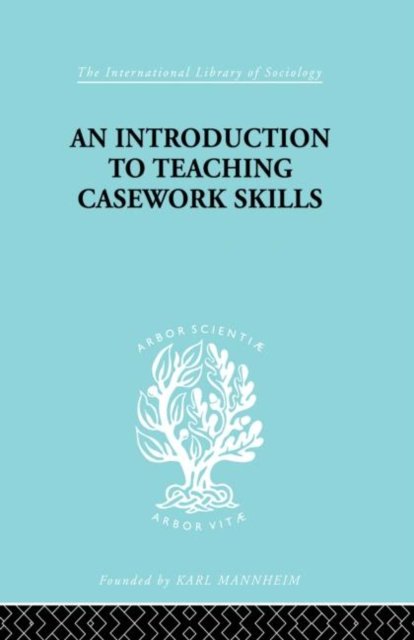 A Introduction to Teaching Casework Skills