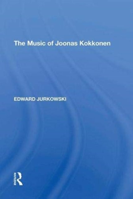 The Music of Joonas Kokkonen