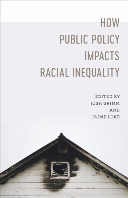 How Public Policy Impacts Racial Inequality