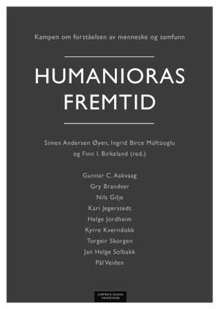 Humanioras fremtid - kampen om forståelsen av menneske og samfunn