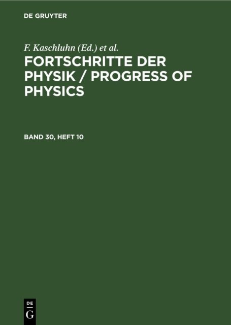 Fortschritte Der Physik / Progress of Physics. Band 30, Heft 10