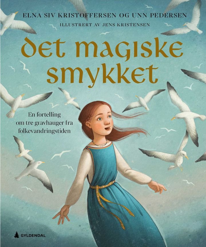 Det magiske smykket - en fortelling om tre gravhauger fra folkevandringsstiden