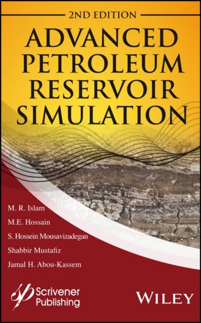 Advanced Petroleum Reservoir Simulation – Towards Developing Reservoir Emulators 2e