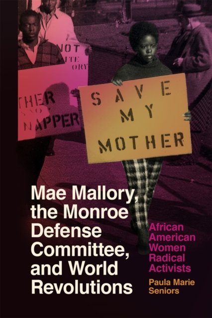 Mae Mallory, the Monroe Defense Committee, and W – African American Women Radical Activists