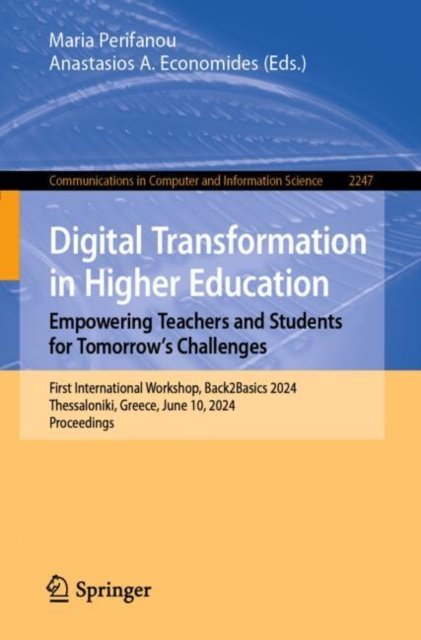 Digital Transformation in Higher Education. Empowering Teachers and Students for Tomorrow?s Challenges