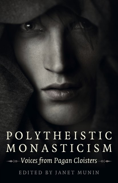Polytheistic Monasticism – Voices from Pagan Cloisters