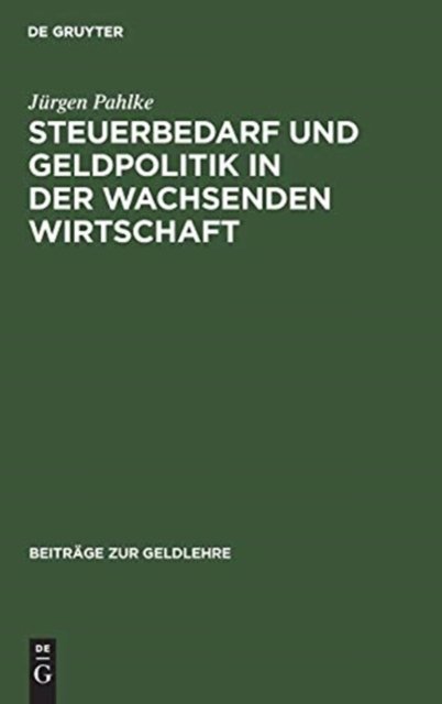 Steuerbedarf und Geldpolitik in der wachsenden Wirtschaft