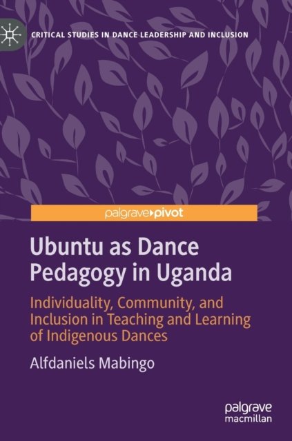 Ubuntu as Dance Pedagogy in Uganda