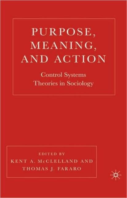 Purpose, Meaning, and Action