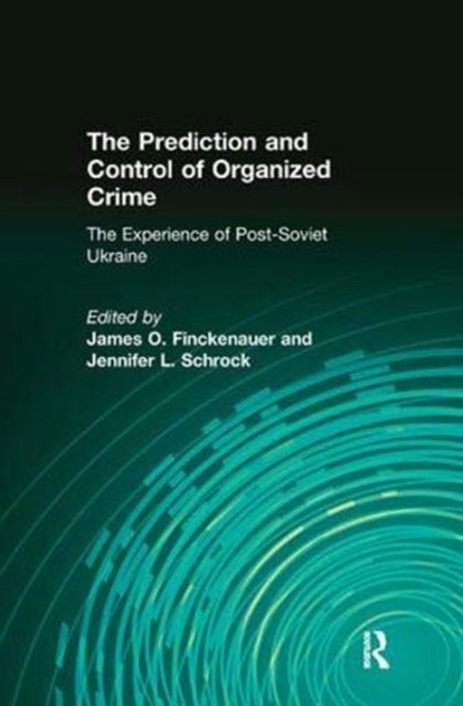 The Prediction and Control of Organized Crime