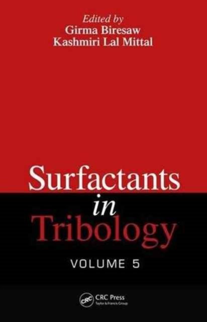 Surfactants in Tribology, Volume 5