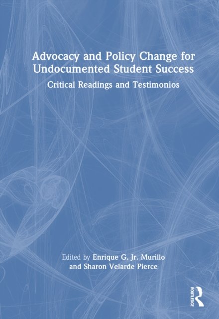 Advocacy and Policy Change for Undocumented Student Success