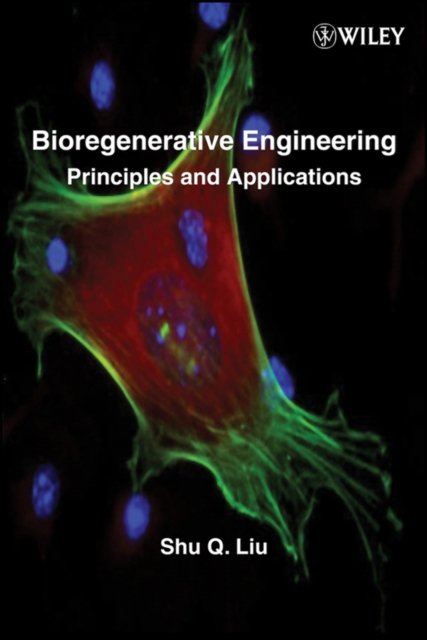 Bioregenerative Engineering – Principles and Applications