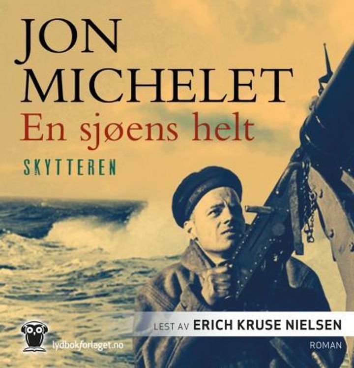 En sjøens helt - Skytteren : roman