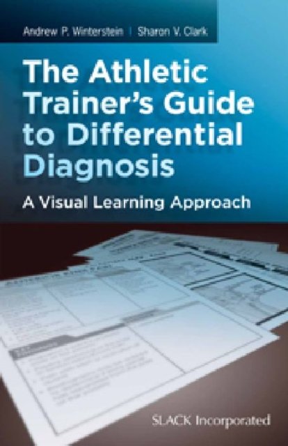 The Athletic Trainer''s Guide to Differential Diagnosis