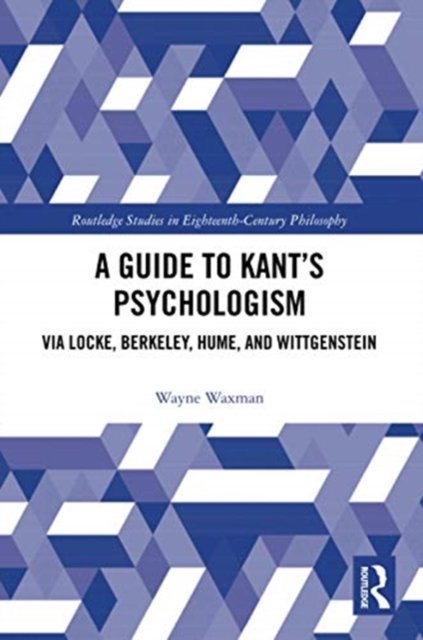 A Guide to Kant?s Psychologism