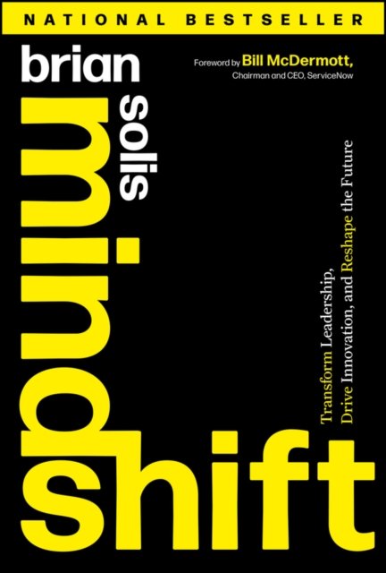 Mindshift – Transform Leadership, Drive Innovation, and Reshape the Future