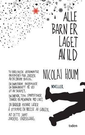 Alle barn er laget av ild - noveller