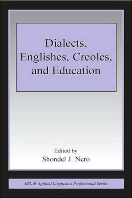 Dialects, Englishes, Creoles, and Education