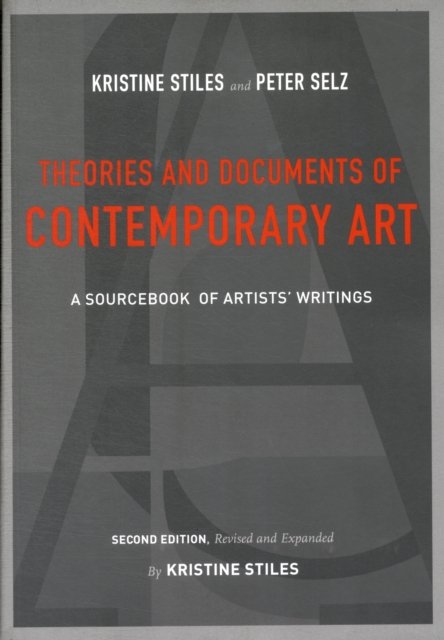 Theories and Documents of Contemporary Art – A Sourcebook of Artists' Writings – Second Edition –  Revised and Expanded