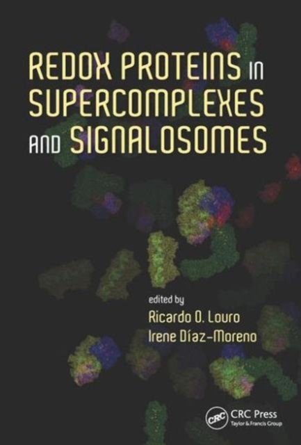 Redox Proteins in Supercomplexes and Signalosomes