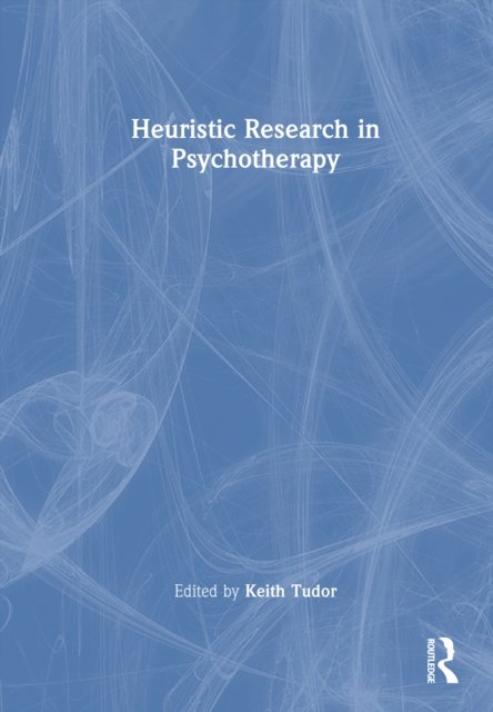 Heuristic Research in Psychotherapy