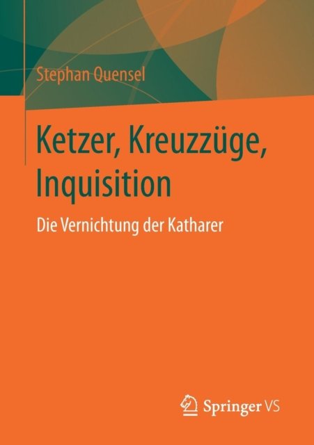 Ketzer, Kreuzzuge, Inquisition